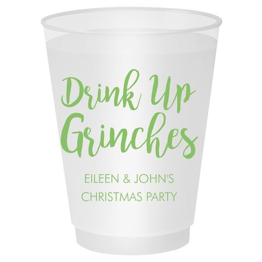 Drink Up Grinches Shatterproof Cups